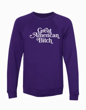 Great American Bitch Sweatshirt