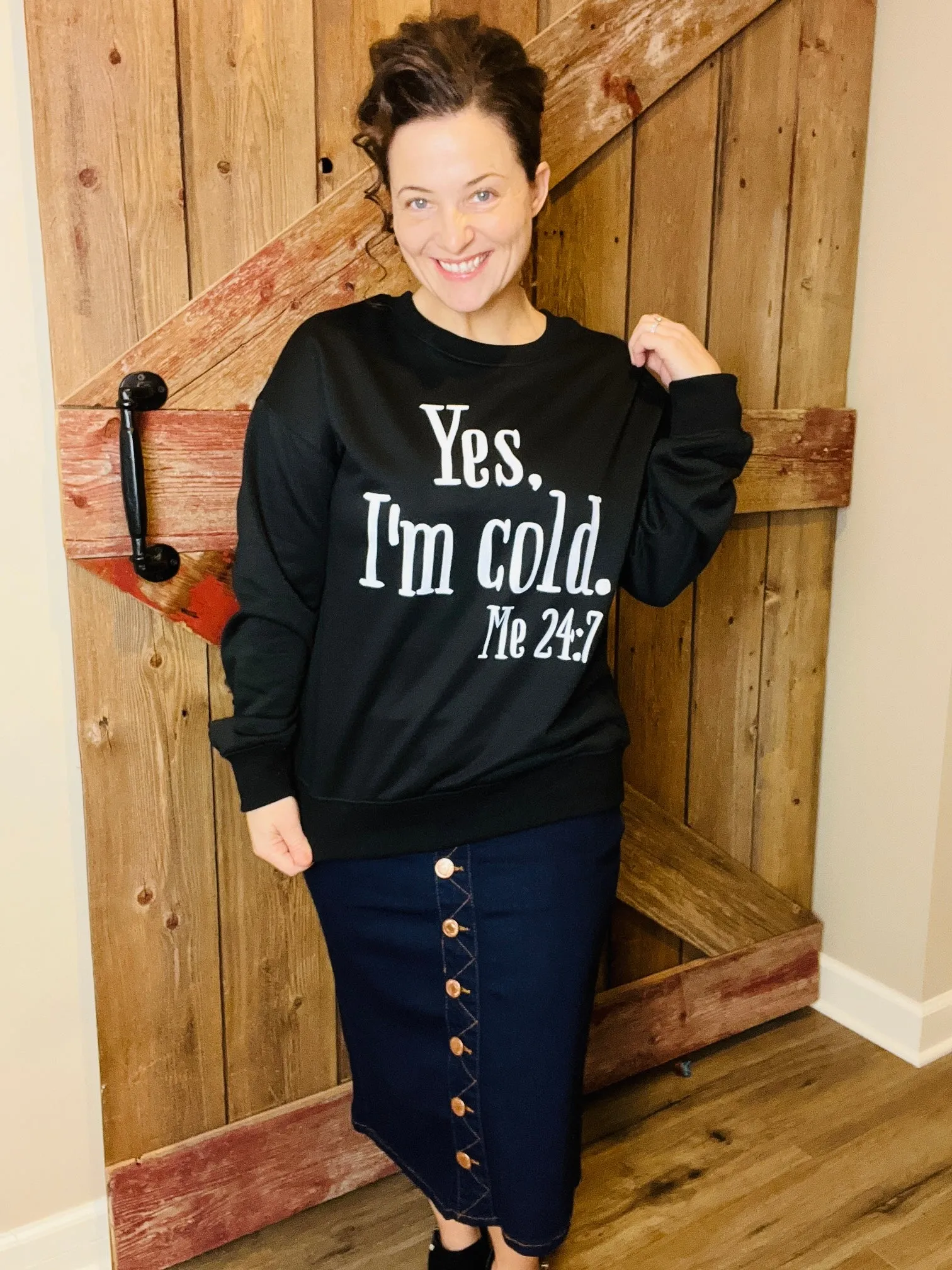 "Yes, I'm Cold" Sweatshirt