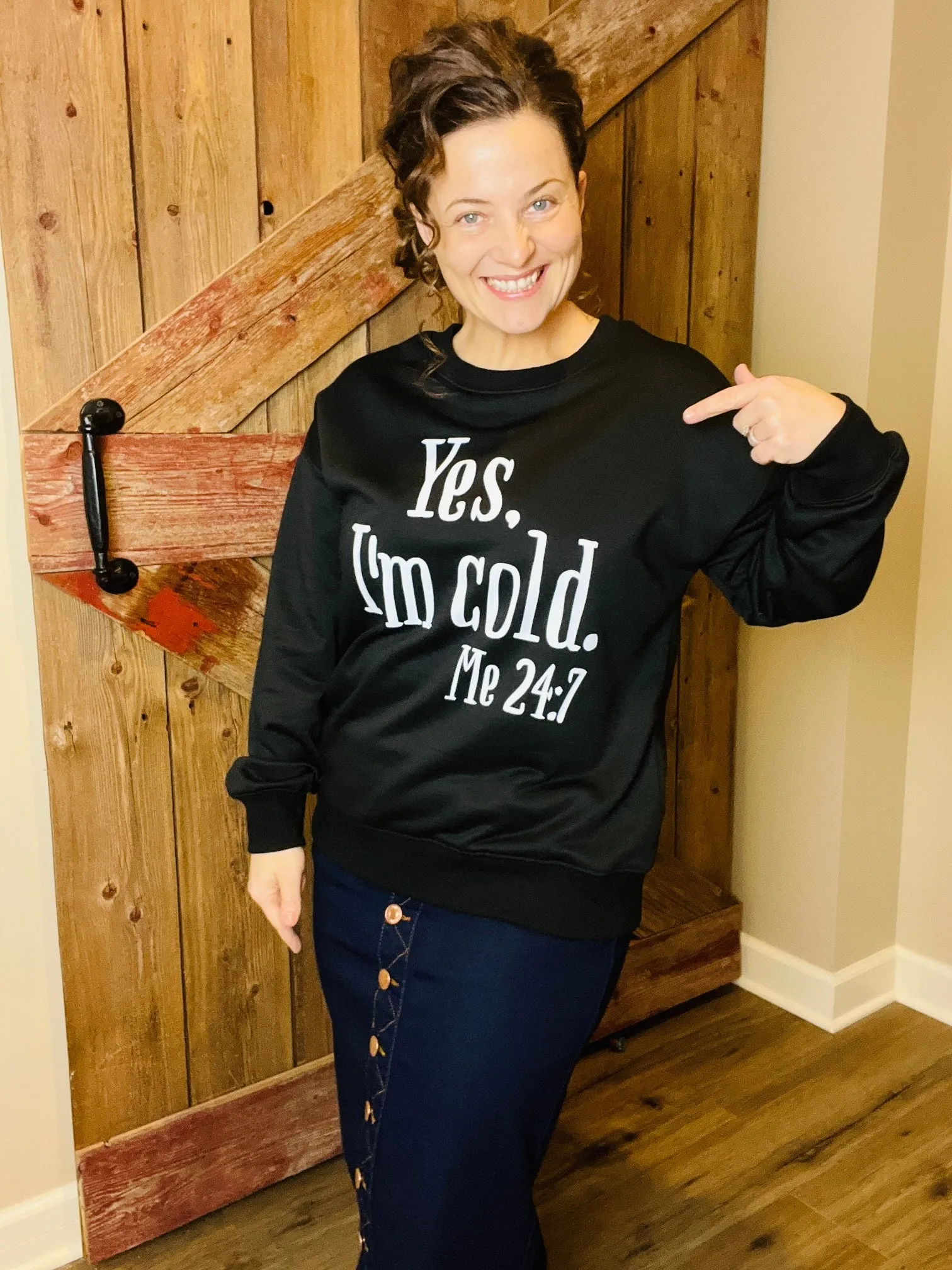 "Yes, I'm Cold" Sweatshirt